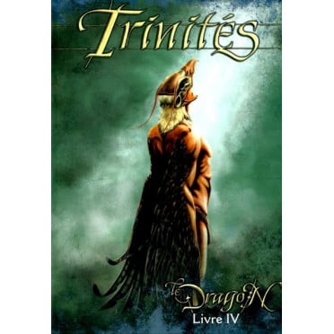 Trinités - Livre IV : Le Dragon