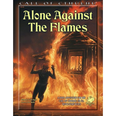 Call of Cthulhu 7th Ed - Alone Against The Flames