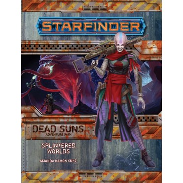 Starfinder -  Dead Suns : Splintered Worlds