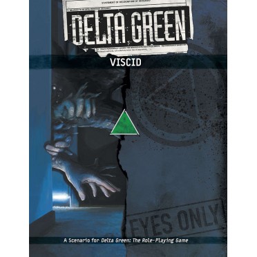 Delta Green - Viscid