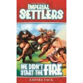 Imperial Settlers : We Didn’t Start the Fire 0