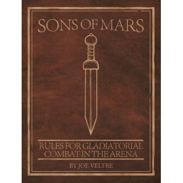 Sons of Mars - Gladiatorial Combat in the Arena