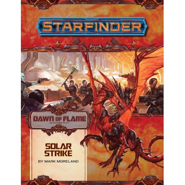 Starfinder - Dawn of Flame : Solar Strike