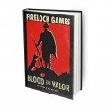 Blood and Valor RulebookBlood & Valor is a skirmish level game set during the conflicts of the Great War. Those of you who are f 0