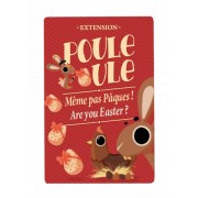 Poule Poule - Extension : Même Pas Pâques !