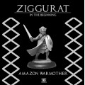 Ziggurat: Amazon Warmother 0