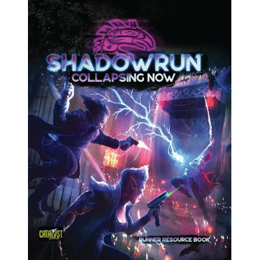 Shadowrun 6th Edition - Collapsing Now
