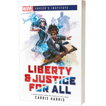 Marvel Xavier's Institute : Liberty & Justice For All
