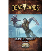 Deadlands The Weird West - Crater Lake Chronicles