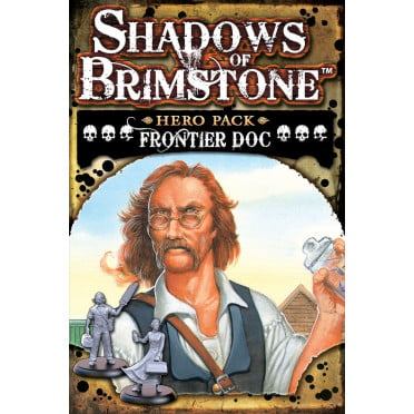 Shadows of Brimstone - Frontier Doc Hero Pack