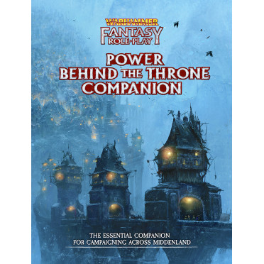 Warhammer Fantasy Roleplay - Power Behind the Throne Companion