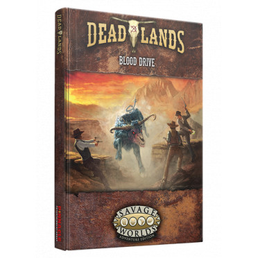 Deadlands - The Weird West - Blood Drive