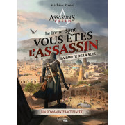 Assassin's Creed : Le livre dont vous êtes l'assassin - Sur la route de la soie