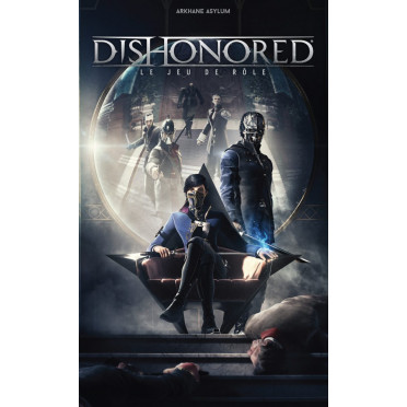 Dishonored : Le Jeu de Rôle