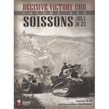 Decisive Victory 1918 : Volume 1 - Soissons