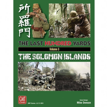 The Last Hundred Yards Volume 3: The Solomon Islands