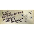 Age of Dogfights WWI - Ottoman Empire Aircraft 0