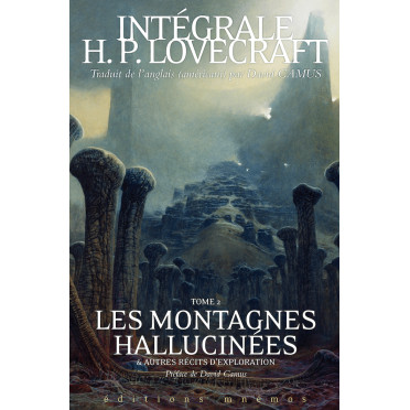Intégrale Lovecraft, Tome 2 : Les Montagnes hallucinées