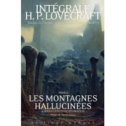 Intégrale Lovecraft, Tome 2 : Les Montagnes hallucinées