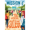 Mission sixième - Mène ton aventure au collège ! 0