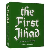The First Jihad: The Rise of Islam 632-750