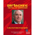 Gorbachev: The Fall of Communism 0
