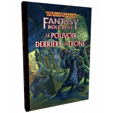 Warhammer Fantasy - Le Pouvoir derrière le Trône : Livre de campagne