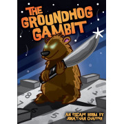 Holiday Hijinks - The Groundhog Gambit