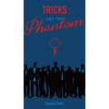 Tricks and the Phantom 0