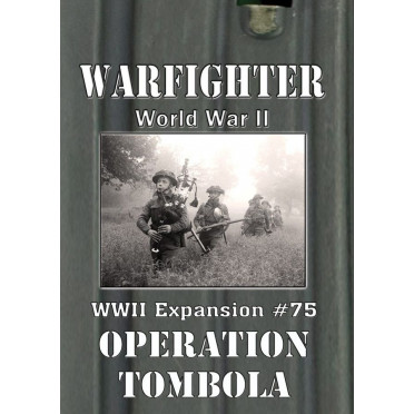 Warfighter WWII Expansion 75 - Operation Tombola