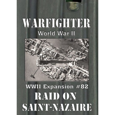 Warfighter WWII Expansion 82 - Raid on Saint Nazaire
