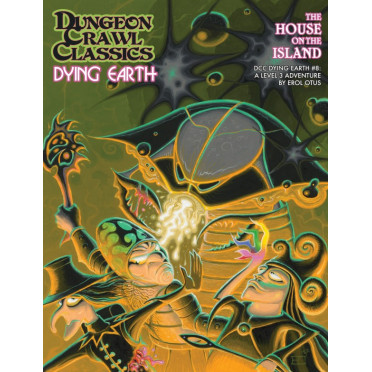 Dungeon Crawl Classics - Dying Earth N°8 : The House on the Island