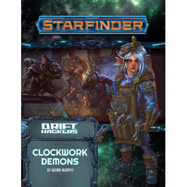 Starfinder - Drift Hackers 2 : Clockwork Demons