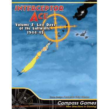 Interceptor Ace, Volume 2: Last Days of the Luftwaffe