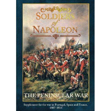 Soldiers of Napoleon: The Peninsula War