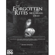 The Forgotten Rites of the Moldering Dead
