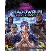 Shadowrun 6th Edition - Shoot Straight