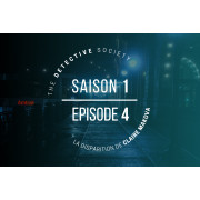 Detective Society - Saison 1 - La disparition de Claire Makova - Épisode 4
