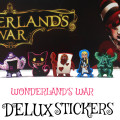 Wonderland's War Delux Sticker set 1