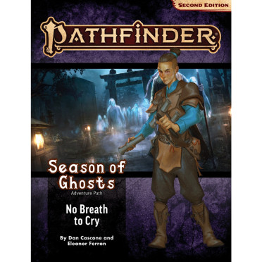 Pathfinder Second Edition - Season of Ghosts 3 : No Breath to Cry