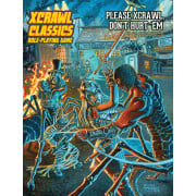 XCrawl Classics 3 - Please Xcrawl Don’t Hurt ‘Em