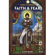 Heirs to Heresy: Faith & Fear