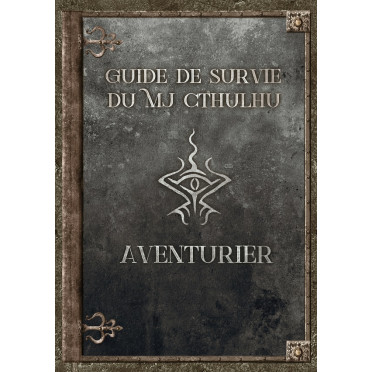 Le Guide de Survie du MJ Cthulhu - Aventurier