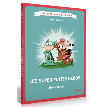 La BD dont tu es le Petit Héros - Les super petits héros - Mélange au zoo