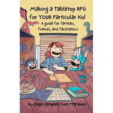 Making a Tabletop RPG for YOUR Particular Kid