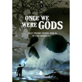 Once We Were Gods 0