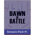 Dawn of Battle - Scenario Pack 1 0