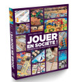 Jouer en Société ! Histoire du jeu de société contemporain 0