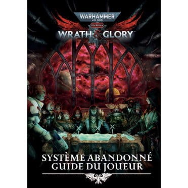 Warhammer 40K : Wrath & Glory - Guide du Joueur