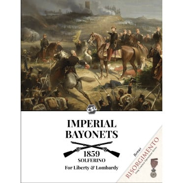 Imperial Bayonets: Solferino 1859: For Liberty & Lombardy